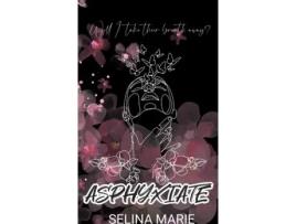 Livro Asphyxiate de Selina Marie (Inglês)