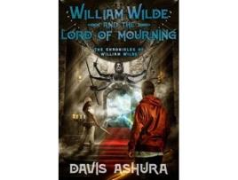 Livro William Wilde and the Lord of Mourning de Davis Ashura (Inglês)