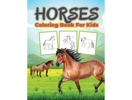 Livro Horse Coloring Book For Kids Kids Coloring Book Filled With Horse Designs, Cute Gift For Boys And Girls De Bmpublishing (inglês)