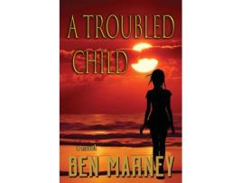 Livro A Troubled Child de Ben Marney (Inglês)