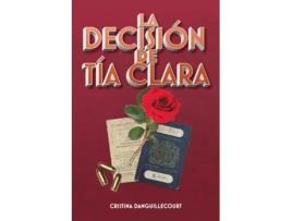 Livro La Decisión de Tía Clara de Cristina Danguillecourt (Inglês)