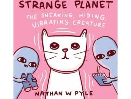 Livro Strange Planet: The Sneaking Hiding Vibrating Crea de Nathan W Pyle (Inglês)
