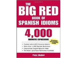 Livro Big Red Book Of Spanish Idioms.12000 Spanish And English... de Peter Weibel (Espanhol)