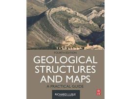 Livro Geological Structures And Maps. A Practical Guide. 4Th de Richard Lisle (Inglés)