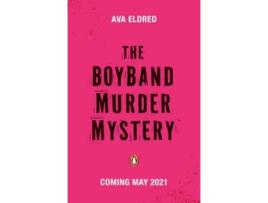 Livro The Boyband Murder Mystery de Ava Eldred (Inglês)