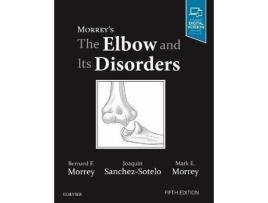 Livro Morrey'S The Elbow And Its Disorders de Bernard Morrey (Inglês)