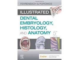 Livro Illustrated Dental Embryology,Histology And Anatomy de Margaret J. Feherenbach (Inglês)