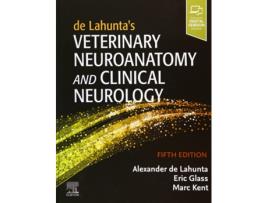 Livro De Lahunta´S Veterinary Neuroanatomy And Clinical Neurology de Class De Lahunta (Inglês)