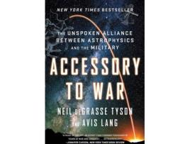 Livro Accessory To War de Degrasse e Lang (Inglês)