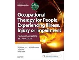 Livro Occupational Therapy For People Experiencing Illness, Injury Or Impairment [Previously Entitled Occu de Michael Curtin (Inglês)