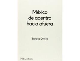 Livro Mexico De Dentro Hacia Fuera de Enrique Olvera (Espanhol)