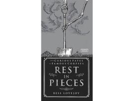 Livro Rest In Pieces de Bess Lovejoy (Inglês)