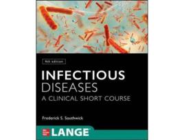 Livro Infectious Diseases: A Clinical Short Course, 4Th Edition de Frederick Southwick (Inglés)