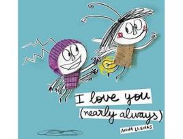 Livro I Love You (Nearly Always) de Anna Llenas (Inglês)