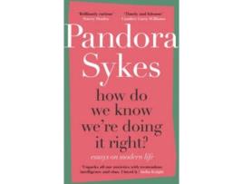 Livro How Do We Know WeRe Doing It Right? de Pandora Sykes (Inglês)
