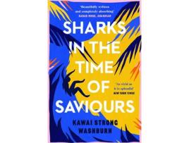 Livro Sharks In The Time Of Saviours de Kawai Strong Washburn (Inglês)