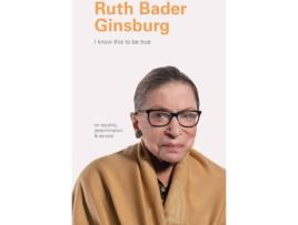 Livro I Know This To Be True: Ruth Bader Ginsburg de  (Inglês)