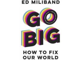 Livro Go Big de Ed Miliband (Inglês)