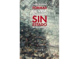 Livro Formas De Vida En Común Sin Estado Ni Autoridad de Emile Armand (Espanhol)