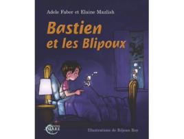 Livro Bastien Et Les Blipoux de Adele Faber (Francês)