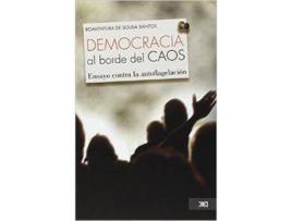 Livro Democracia Al Borde Del Caos Ensayo Contra La Autoflagelació de Boaventura De Sousa (Espanhol)