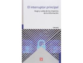 Livro El Interruptor Principal: Auge Y Caída De Los Imperios De La Información de Tim Wu (Espanhol)