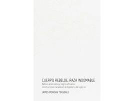 Livro Cuerpo Rebelde, Raza Indomable de James Morgan Teasdale (Espanhol)