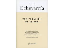 Livro Una Vocacion De Editor de Ignacio Echevarría (Espanhol)