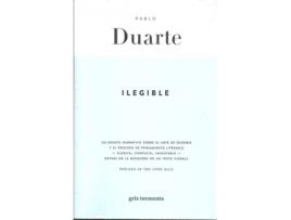 Livro Ilegible Un Ensayo Narrativo Sobre El Arte De Escribir de Pablo Duarte (Espanhol)