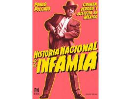 Livro Historia Nacional De La Infamia de Piccato Pablo (Espanhol)