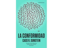 Livro Conformidad, La. El Poder De Las Influencias Sociales Sobre Nuestras Decisiones de Cass R. Sunstein (Espanhol)