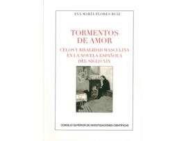 Livro Tormentos De Amor: Celos Y Rivalidad Masculina En La Novela de Eva María Flores Ruiz (Espanhol)