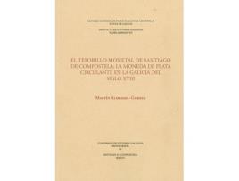 Livro El Tesorillo Monetal De Santiago De Compostela: La Moneda De de Martín Almagro Gorbea (Espanhol)
