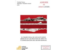 Livro El Tiempo Final De Los Santuarios Ibéricos En Los Procesos D de Ramall Tortosa Trinidad (Espanhol)