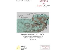 Livro Memoria Arqueológica Y Social De Dos Escenarios Romanos: El de Carlos Jesús Morán Sánchez AaVv (Espanhol)