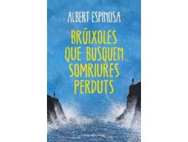 Livro Brúixoles Que Busquen Somriures Perduts de Albert Espinosa (Catalão)