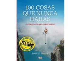 Livro 100 Cosas Que Nunca Harás O Como Lograr Lo Imposible de Daniel Smith (Espanhol)