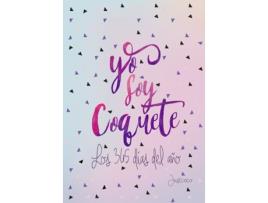 Livro Yo Soy Coquete Los 365 Días Del Año de Diaz, Veronica (Justcoco) (Espanhol)