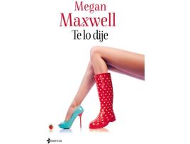 Livro Te Lo Dije de Megan Maxwell (Espanhol)