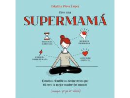 Livro Eres Una Supermamá de Catalina Pérez López (Espanhol)