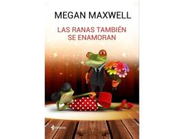 Livro Las Ranas También Se Enamoran de Megan Maxwell (Espanhol)