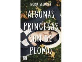 Livro Algunas Princesas Son De Plomo de Nuria Segarra Rodríguez (Espanhol)