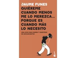 Livro Quiéreme Cuando Menos Me Lo Merezca... Porque Es Cuando Más Lo Necesito de Jaume Funes (Espanhol)
