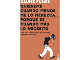 Livro Quiéreme Cuando Menos Me Lo Merezca... Porque Es Cuando Más Lo Necesito de Jaume Funes (Espanhol)