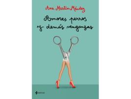 Livro Amores Perros Y Demás Venganzas de Ana Martín Méndez (Espanhol)