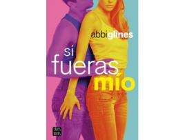 Livro Si Fueras Mío de Abbi Glines (Espanhol)