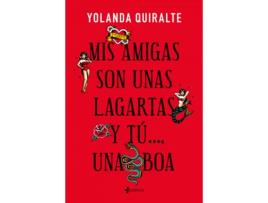Livro Mis Amigas Son Unas Lagartas Y Tú..., Una Boa de Yolanda Quiralte (Espanhol)