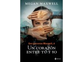 Livro Las Guerreras Maxwell, 6. Un Corazón Entre Tú Y Yo de Megan Maxwell (Espanhol)