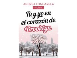 Livro Tú Y Yo En El Corazón De Brooklyn de Andrea Longarela (Espanhol)