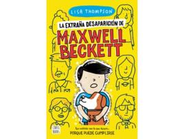 Livro La Extraña Desaparición De Maxwell Beckett de Lisa Thompson (Espanhol)
